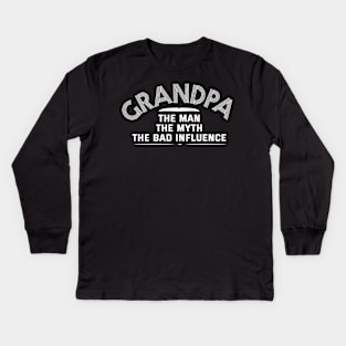 Grandpa - The Bad Influence Kids Long Sleeve T-Shirt